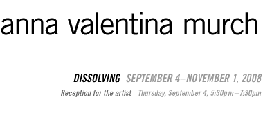 Anna Valentina Murch: Dissolving