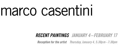 Marco Casentini: Recent Paintings